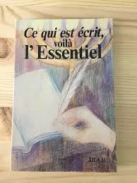 CE QUI EST ÉCRIT VOILÁ L'ESSENTIEL