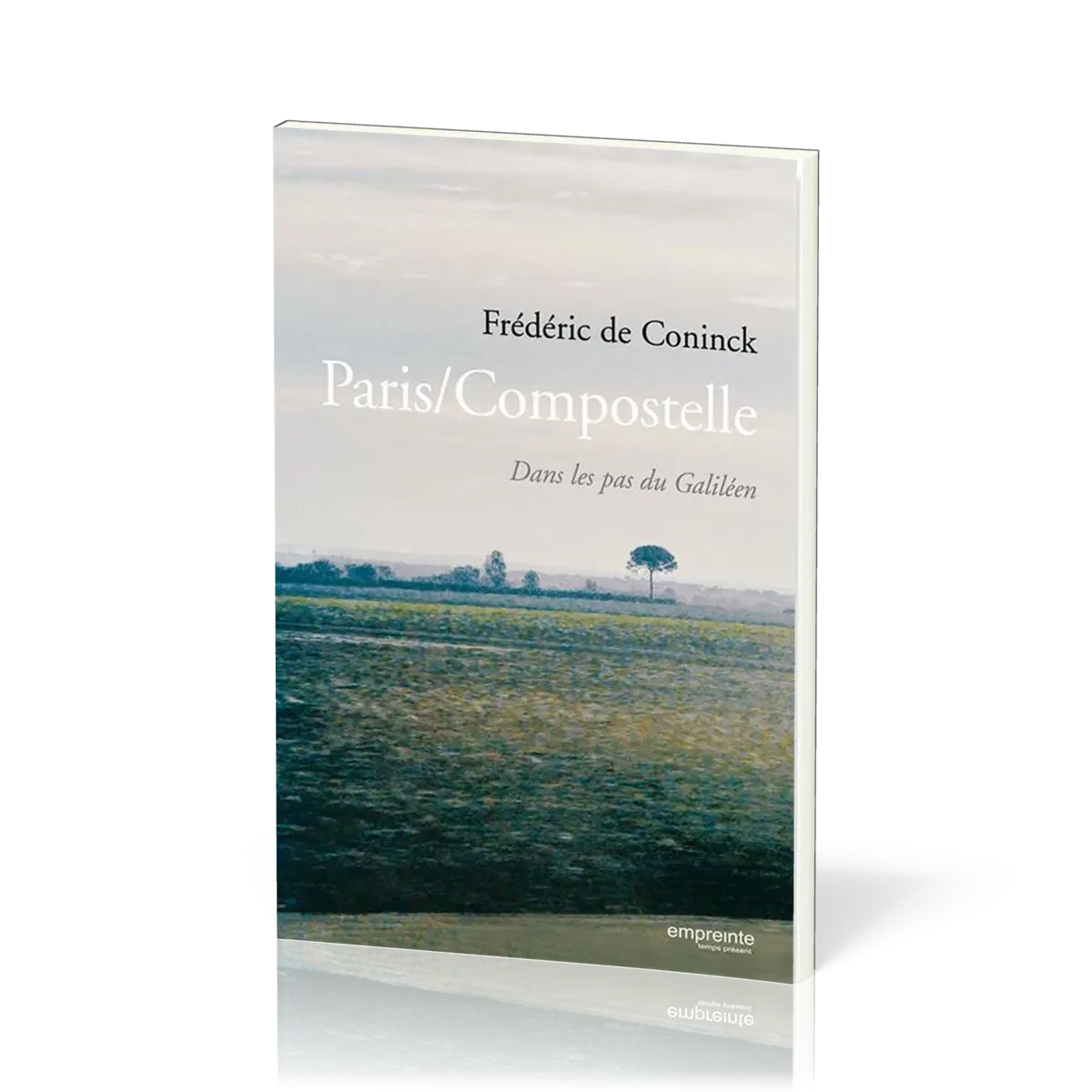 PARIS COMPOSTELLE - DANS LES PAS DU GALILEEN