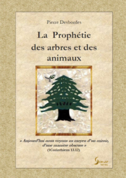 Prophétie des arbres et des animaux (La)