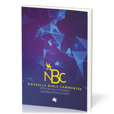NBC - Nouvelle Bible commentée - Epitre de Paul à Philémon deuxième épître de Pierre