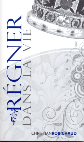 REGNER DANS LA VIE