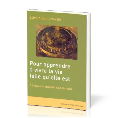POUR APPRENDRE A VIVRE LA VIE TELLE QU'ELLE EST - ECCLESIASTE