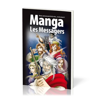 MANGA LES MESSAGERS - VOL. 3 - NOUS ANNONCENT-ILS LA VIE... OU LA MORT ?