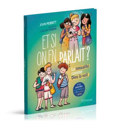 Et si on en parlait ? La sexualité comme Dieu la voit