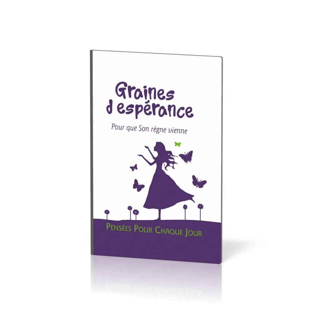 GRAINES D'ESPERANCE - POUR QUE SON REGNE VIENNE - NOUVELLE EDITION RELIEE