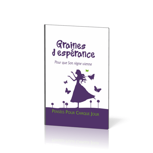 GRAINES D'ESPERANCE - POUR QUE SON REGNE VIENNE - NOUVELLE EDITION RELIEE