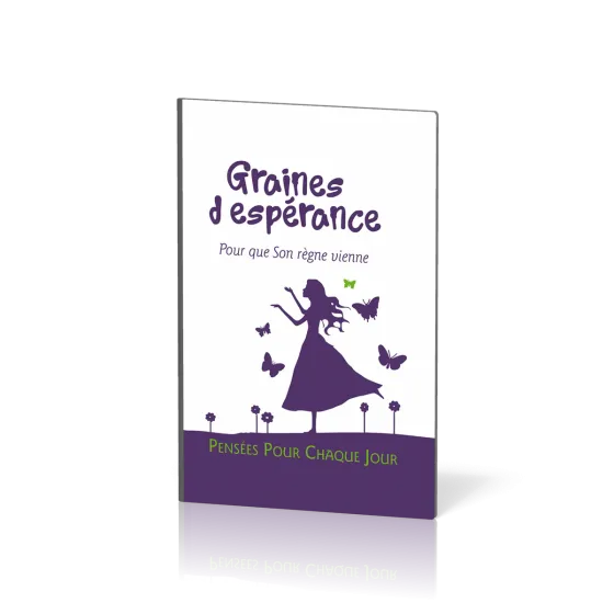 GRAINES D'ESPERANCE - POUR QUE SON REGNE VIENNE - NOUVELLE EDITION RELIEE