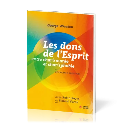 DONS DE L'ESPRIT ENTRE CHARISMANIE ET CHARISPHOBIE (LES) - REFLEXION A TROIS VOIX