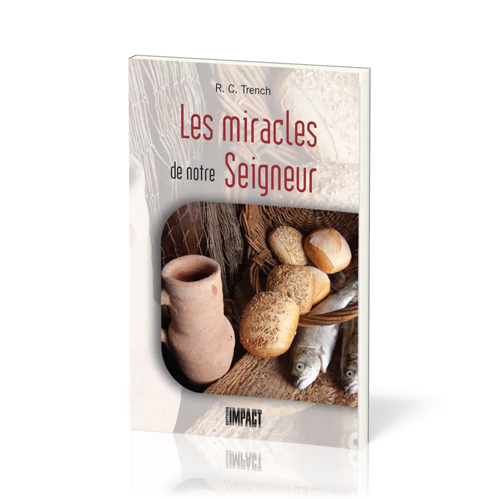 MIRACLES DE NOTRE SEIGNEUR