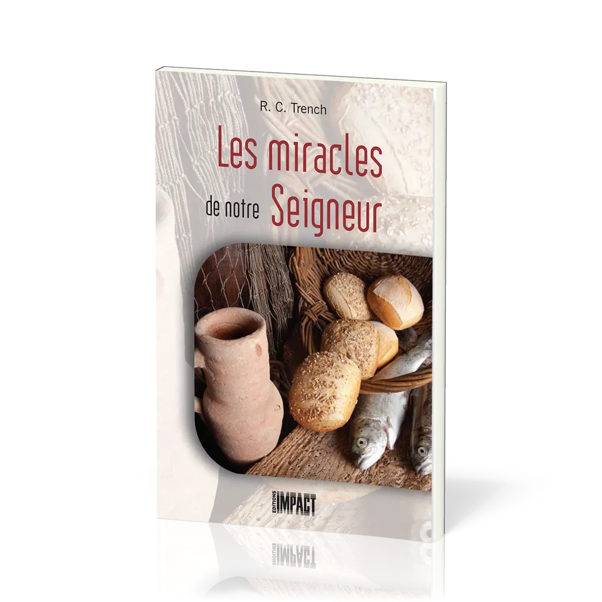 MIRACLES DE NOTRE SEIGNEUR