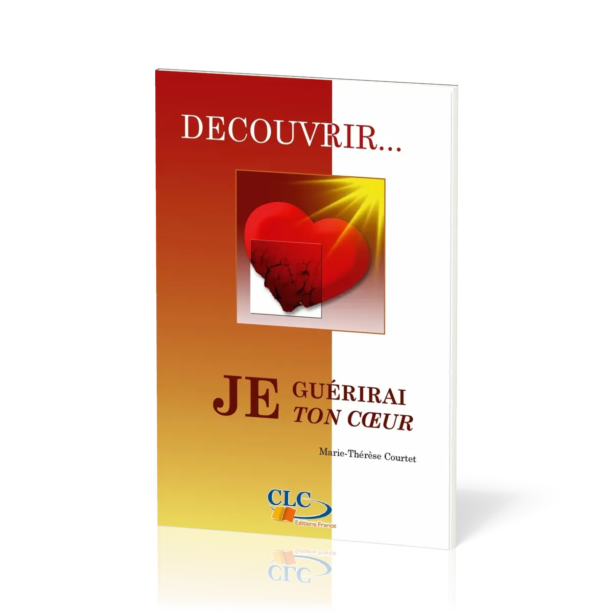 JE GUERIRAI TON COEUR - DECOUVRIR
