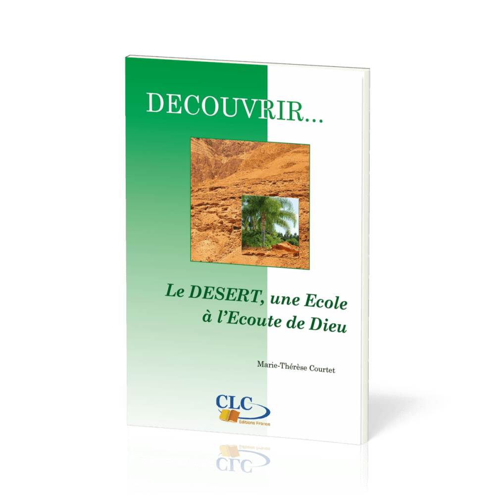 DESERT, UNE ECOLE A L'ECOUTE DE DIEU (LE) COLLECTION DECOUVRIR