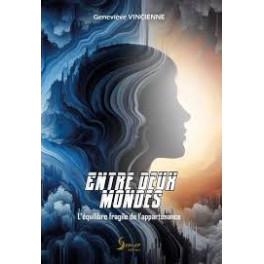 Entre deux Mondes - l'équilibre fragile de l'appartenance