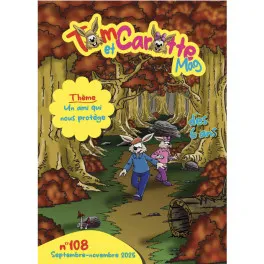 Tom et Carotte Mag n° 108 - Un ami qui nous protège