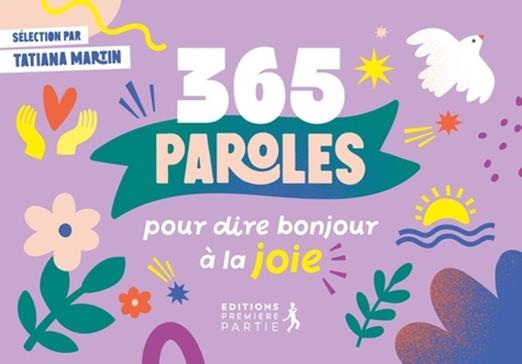 365 paroles pour dire bonjour à la joie