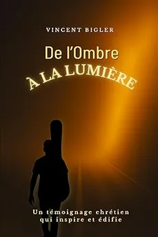 De l'ombre à la lumière