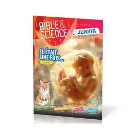 Bible et science - Junior No 5 - Il était une fois