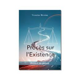 Procès sur l'Existence J- Recueil de poésie