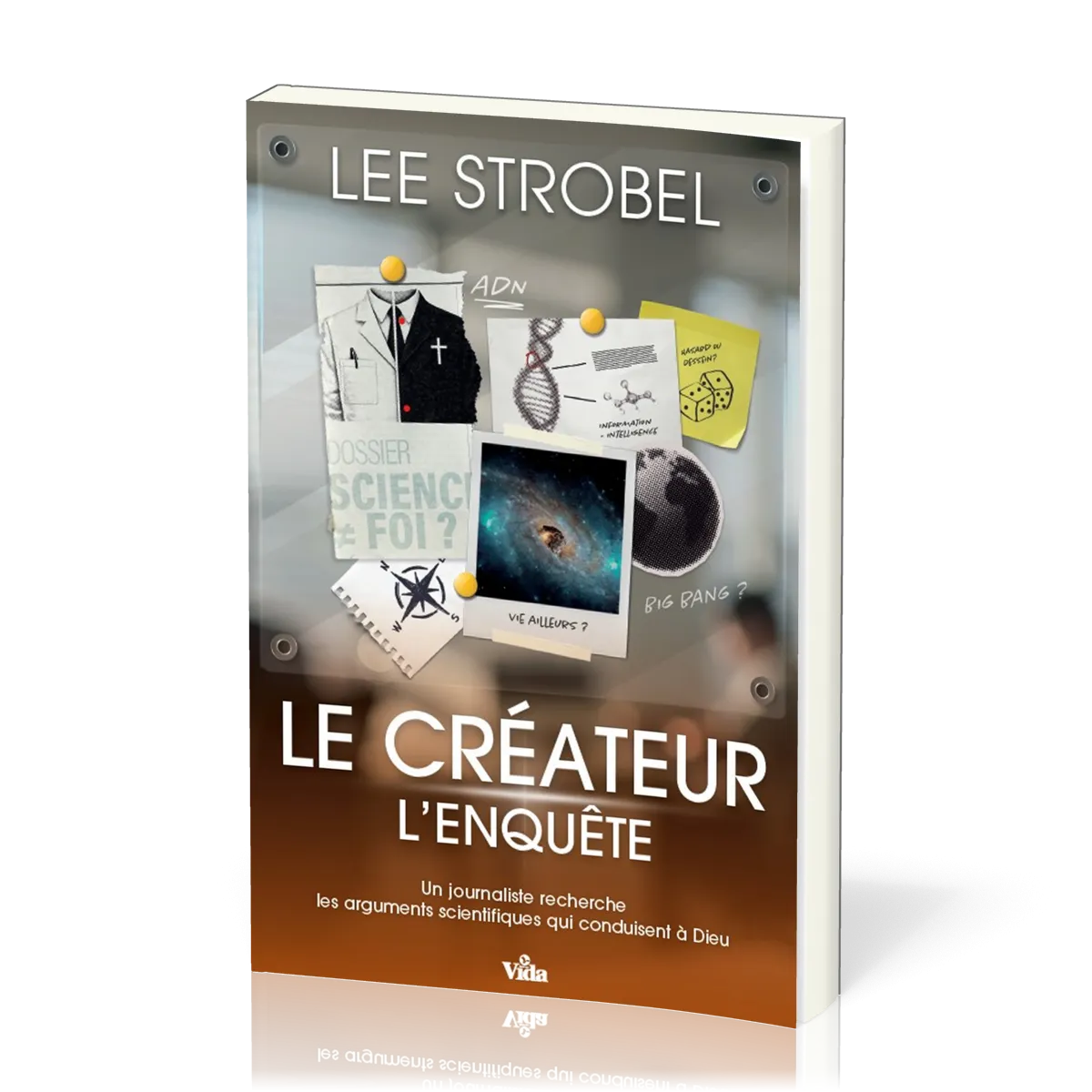 Créateur (Le) - L'enquête - Un journaliste recherche les arguments scientifiques qui conduise à Dieu