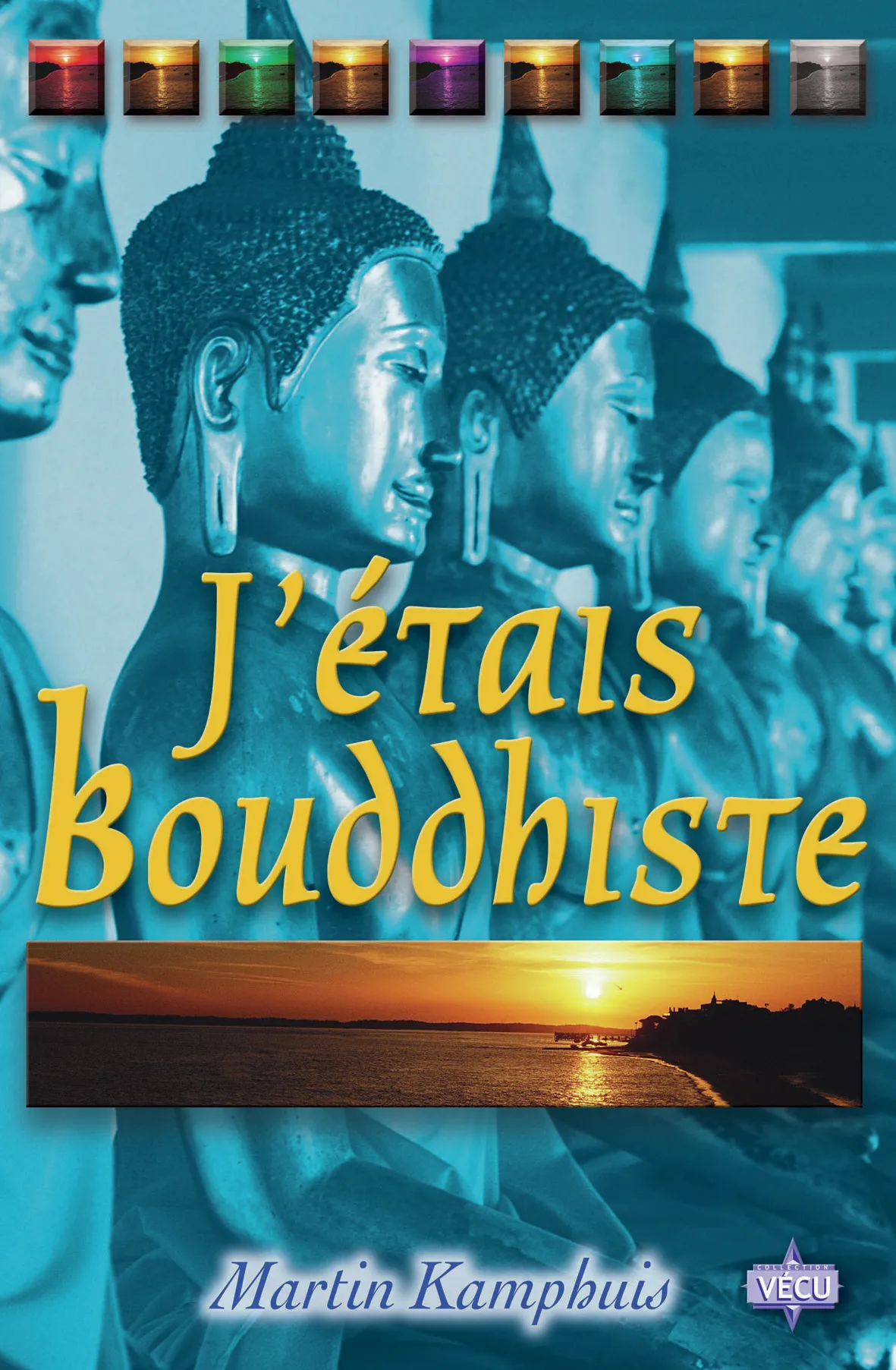 J'ETAIS BOUDDHISTE