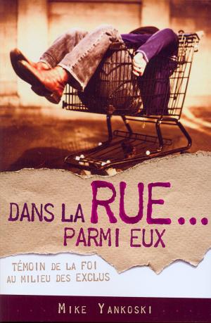 DANS LA RUE... PARMI EUX