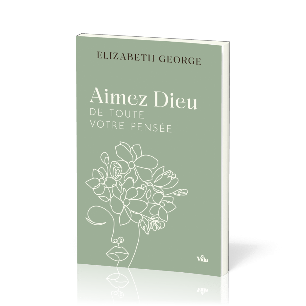 AIMEZ DIEU DE TOUTE VOTRE PENSEE