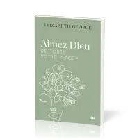 AIMEZ DIEU DE TOUTE VOTRE PENSEE