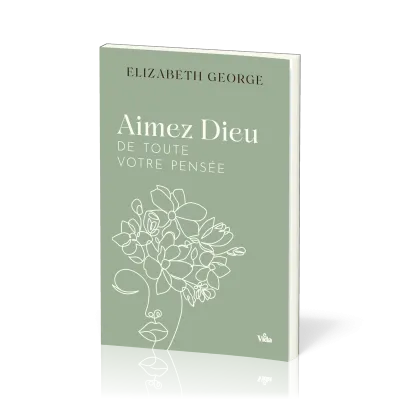 AIMEZ DIEU DE TOUTE VOTRE PENSEE