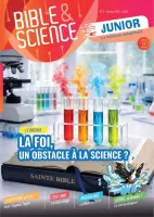 Bible et Science Junior - No 6 - La foi, un obstacle...