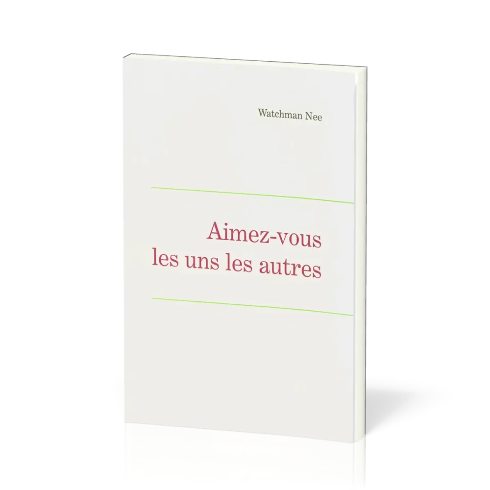 AIMEZ-VOUS LES UNS LES AUTRES - LEÇONS FONDAMENTALES VOLUME SIX