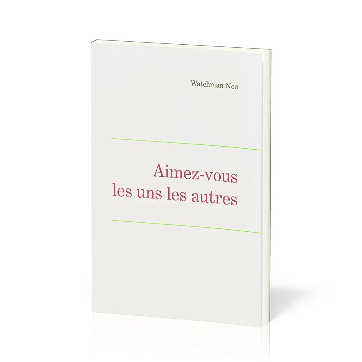 AIMEZ-VOUS LES UNS LES AUTRES - LEÇONS FONDAMENTALES VOLUME SIX
