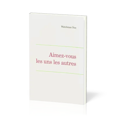 AIMEZ-VOUS LES UNS LES AUTRES - LEÇONS FONDAMENTALES VOLUME SIX
