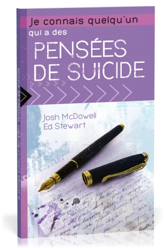 JE CONNAIS QUELQU'UN QUI A DES PENSEES DE SUICIDE