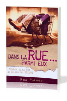 DANS LA RUE... PARMI EUX