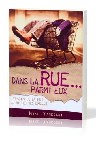DANS LA RUE... PARMI EUX