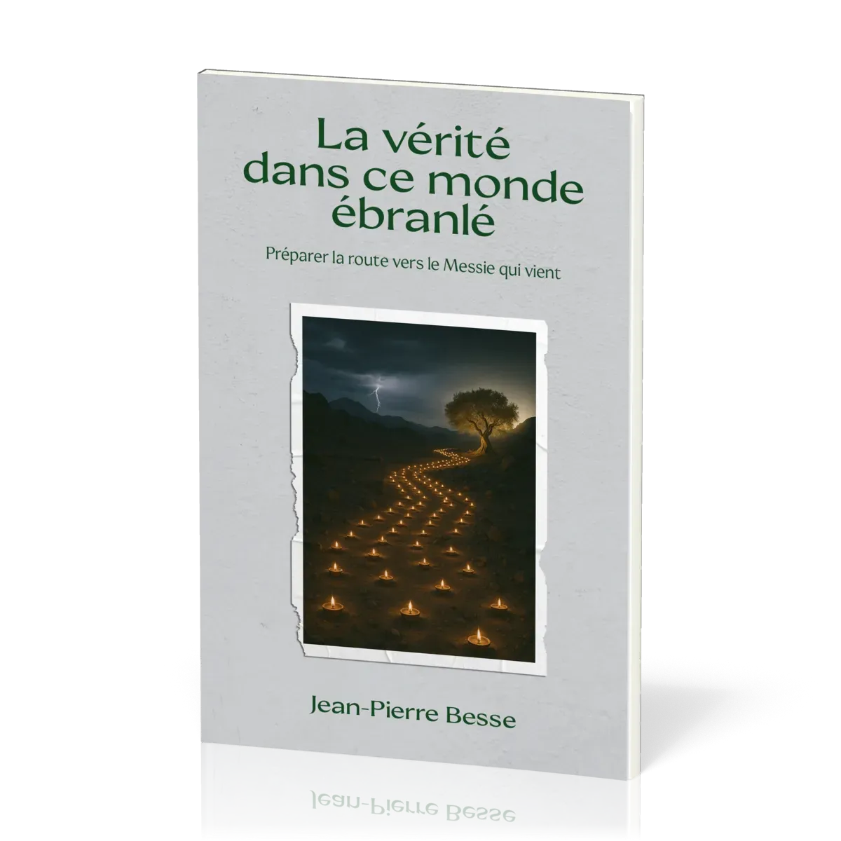 Vérité dans ce monde ébranlé (la) Préparer la route vers le Messie qui vient