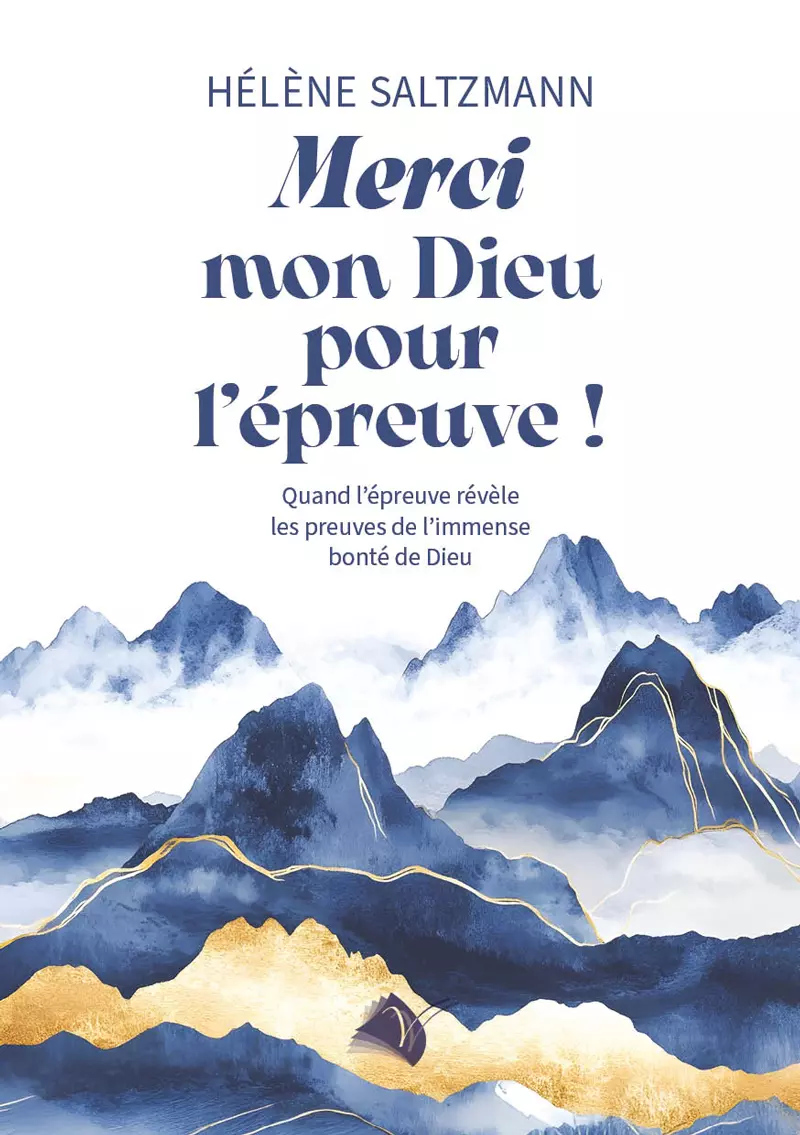 Merci mon Dieu pour l'éreuve ! - Quand l'épreuve révèle les preuves de l'immense
