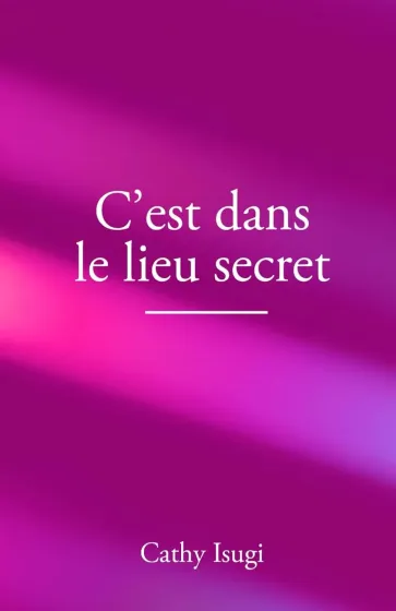 C'est dans le lieu secret