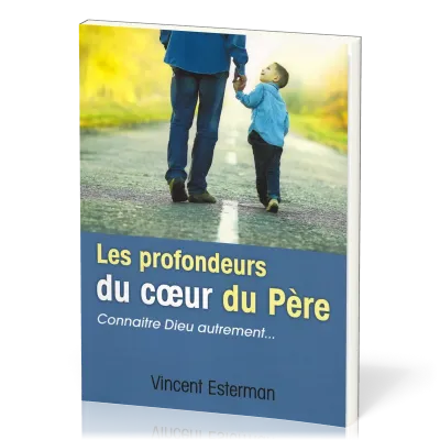 Profondeurs du coeur du Père (Les)