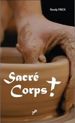 Sacré corps !