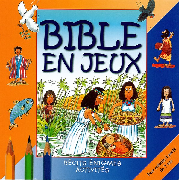 BIBLE EN JEUX - 7 ANS ET + VOLUME 2