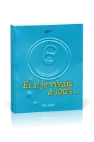 ET SI JE VIVAIS A 100 %... SOIF ?