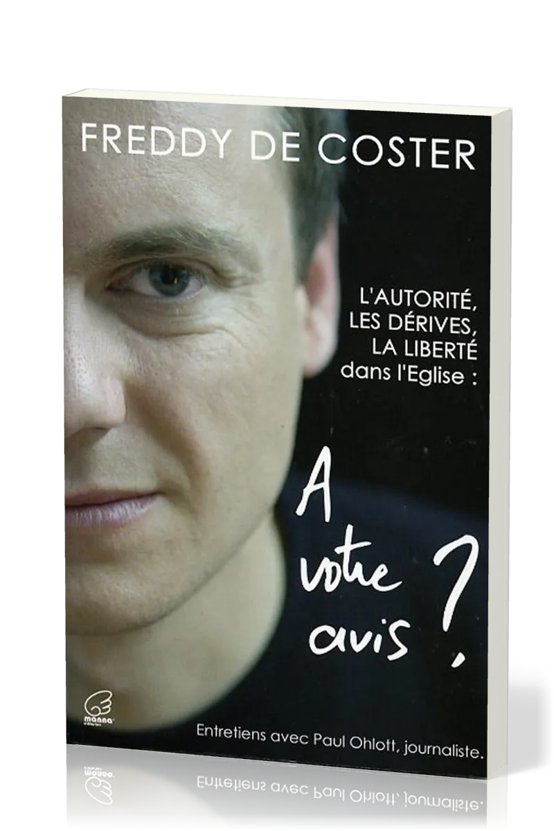 AUTORITE LES DERIVES LA LIBERTE DANS L'EGLISE: A VOTRE AVIS?