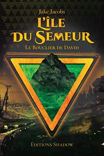 Ile du Semeur (L') - Le bouclier de David  Tome 1