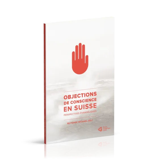 Objections de conscience en Suisse - Perspectives évangéliques