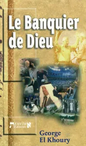 BANQUIER DE DIEU (LE)