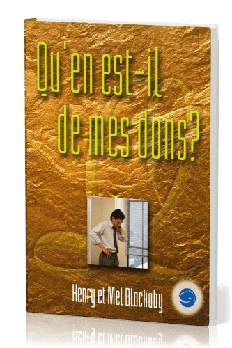 QU'EN EST-IL DE MES DONS?