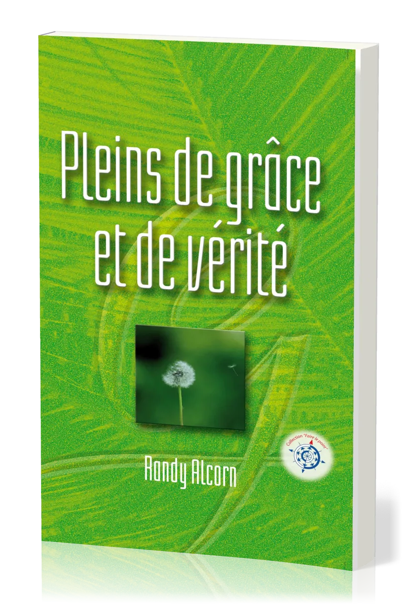 PLEINS DE GRACE ET DE VERITE