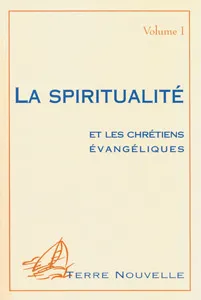 SPIRITUALITE ET LES CHRETIENS EVANGELIQUES