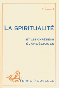 SPIRITUALITE ET LES CHRETIENS EVANGELIQUES